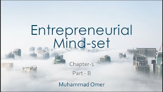 Class2  Entrepreneurial MindSet  Chapter1  PartB [upl. by Ayahsey]