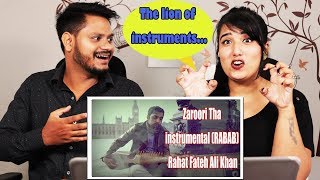 Zaroori Tha instrumental RABAB Rahat Fateh Ali Khan  Indian Reaction  History Of Rabab [upl. by Euell]