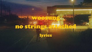 No Strings Attached  WOOSUNG Lyrics [upl. by Ciardap]