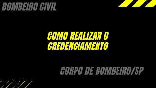 COMO FAZER O CREDENCIAMENTO DE BOMBEIRO CIVIL [upl. by Giana243]