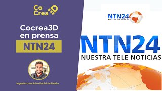 Cocrea3D en prensa en NTN24 [upl. by Lavelle]