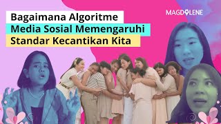 Bagaimana Algoritme Media Sosial Memengaruhi Standar Kecantikan Kita [upl. by Lainey]