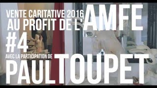 AMFE  Vente caritative 2016 4  Paul Toupet [upl. by Greyso233]