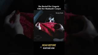 She Buried Her Lingerie with Her Husband Corpse movierecap movie moviesummary [upl. by Ramoj]