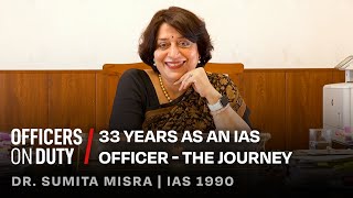 33 Years as an IAS Officer in India  The Journey  Dr Sumita Misra IAS  Officers On Duty E122 [upl. by Lewse]