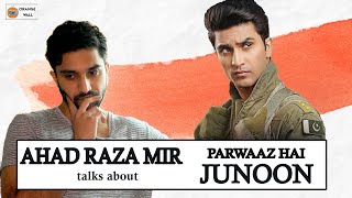 AHAD RAZA MIR gives us the scoop on Parwaaz Hai Junoon  Orange Wall TV [upl. by Risay727]