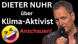 DIETER NUHR im Ersten über KLIMAAKTIVIST  unbedingt teilen [upl. by Esilehc]