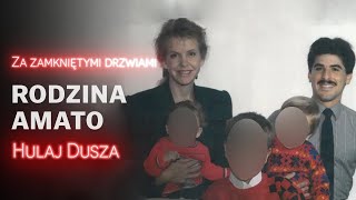 Za zamkniętymi drzwiamiRodzina Amato  Wirtualna miłość czy rodziceHULAJ DUSZA HISTORIE KRYMNALNE [upl. by Einnoj823]