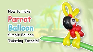 Easy balloon parrot How to make a balloon parrot balloon parrot [upl. by Naeruat]