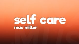 Mac Miller  Self Care Lyrics [upl. by Ydor]