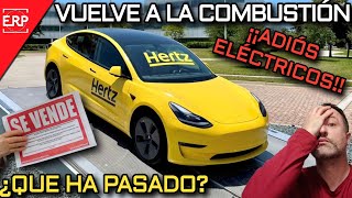 ¡¡EL COCHE ELÉCTRICO FRACASA HERTZ vuelve a la COMBUSTIÓN ¿¿QUÉ HA PASADO  TODA la información [upl. by Eamon]