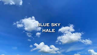 Blue Sky Lyrics Video  Hale [upl. by Brechtel]