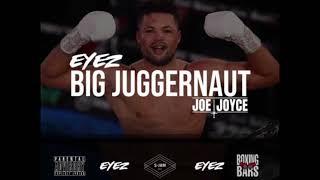 Joe Joyce Ringwalk Theme Big Juggernaut credit to Eyez [upl. by Natsirc]