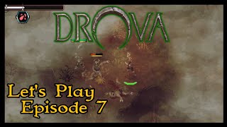 Drova Forsaken Kin  Lets Play  Episode 7 [upl. by Deedee651]