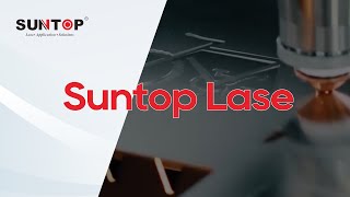 Suntop Laser Professional Manufacturer of Laser Welding Cleaning and Marking Machines [upl. by Lauber]