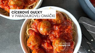 Cícerové guľky v paradajkovej omáčke so špagetami  Recepty CVR [upl. by Alaunnoif404]