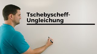 TschebyscheffUngleichung TschebyschowUngleichung Stochastik Wahrscheinlichkeit [upl. by Ritch]