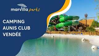 Des vacances dépaysantes au camping Marvilla Parks Aunis Club Vendée  ⛵ [upl. by Ecnarrot]