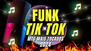 TOP FUNK TIK TOK 2024 💥🎵FUNK TIK TOK MAIS TOCADOS 2024 💥🎵 FUNK TIKTOK 2024  FUNK MTG 2024 💥🎶 [upl. by Batruk]