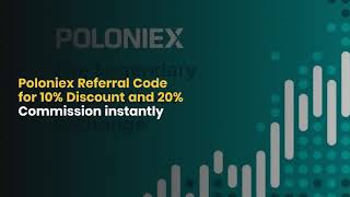 Poloniex Referral Code  BT6EAV3E for 20 Commission and 35 Discount [upl. by Ani]