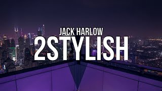 Jack Harlow  2STYLISH Lyrics [upl. by Penrod]