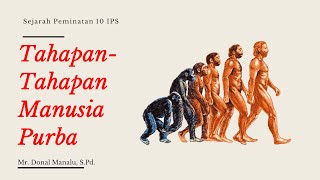 TahapanTahapan Manusia Purba di Indonesia amp Dunia  Materi Sejarah Peminatan Kelas 10 [upl. by Hcire]