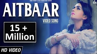 Aitbaar Official Video  Vishal Pahwa  Pooja Singh  Punjabi Song [upl. by Anivlis307]