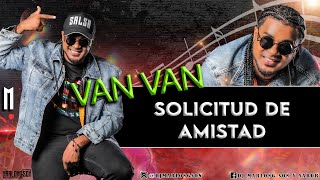 Solicitud de amistad  Van Van de Cuba  Letra Marlong Son y Sabor HQ [upl. by Yoreel509]