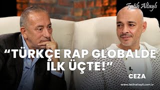 Fatih Altaylı ile Pazar Sohbeti quotTürkçe Rap globalde ilk üçtequot  Ceza [upl. by Seraphine189]