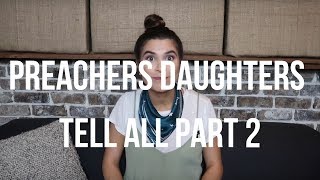 PREACHERS DAUGHTERS TELL ALL  PART 2 [upl. by Atilemrac]