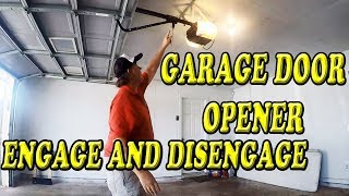 Engage and Disengage Garage Door From Opener [upl. by Krantz]