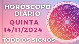 HORÓSCOPO DO DIA DE HOJE QUINTA 14 NOVEMBRO DE 2024 PREVISÃO PARA TODOS OS SIGNOS DIA 141124 [upl. by Esertal]