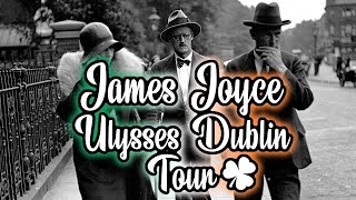 James Joyce Ulysses Dublin Tour 🍀 [upl. by Yobybab317]