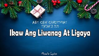 Ikaw Ang Liwanag At Ligaya  ABSCBN Christmas Station ID 2020 Lyrics [upl. by Coney]