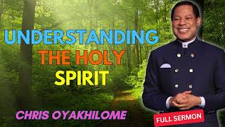 UNDERSTANDING THE HOLY SPIRIT  Chris Oyakhilome Sermon 2024 [upl. by Palgrave]