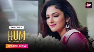 Dreams Do Come True  Hum  Ep04Kushal Tandon Karishma Sharma Ridhima Pandit  AlttOfficial ​ [upl. by Knowling502]