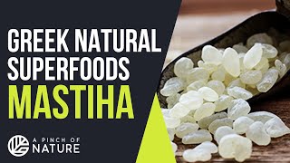 🍪 MASTIHA  5 Benefits Of Greek Natural Superfoods [upl. by Lyrac683]