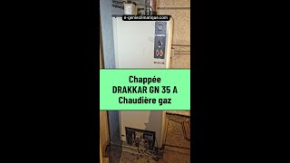 Chappée DRAKKAR GN 35 A Chaudière gaz au sol gc short62 [upl. by Ylrebmyk]