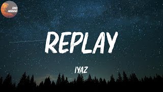 Iyaz  Replay lyrics  shawtys like a melody  Tiktok Song [upl. by Joscelin173]