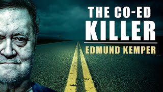 Serial Killer Documentary Edmund Kemper The Coed Killer [upl. by Gerson]