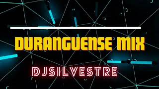 DURANGUENSE MIX DJSILVESTRE [upl. by Lehrer452]