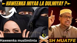 Haweenka Miyaa la Dulmiyay  ┇► Sh Mustafe xadiis tafsiir daawo viralvideo [upl. by Idoux]