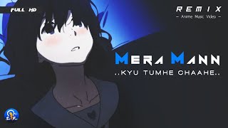 Mera Mann Kyon Tumhe Chahe  Hindi AMV  UnOfficial アニメミュージックビデオ [upl. by Eedissac649]