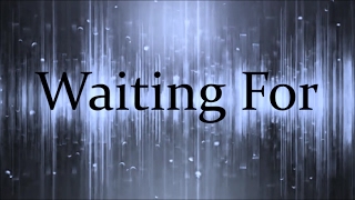 Hollyn  Waiting For Lyric Video [upl. by Elirpa]