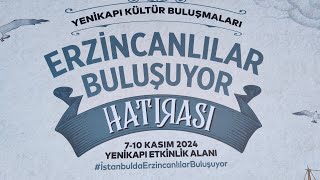 Erzincanlılar Buluşuyor Erzincan Günleri Yenikapı Etkinlik Alanı [upl. by Nilknarf]