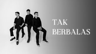 Just For You  Tak Berbalas Official Lyric Video [upl. by Sirovat127]