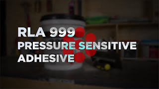 RLA 999  Pressure Sensitive Adhesive  BENEFITS [upl. by Elyagiba294]