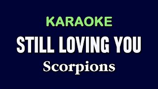 STILL LOVING YOU  Scorpions  KARAOKE [upl. by Atihana]