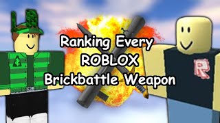 Rating Every ROBLOX Brickbattle Weapon [upl. by Schmitt]