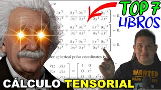 TOP 7 Libros para ENTENDER la Relatividad de EINSTEIN Cálculo TENSORIAL [upl. by Veriee]